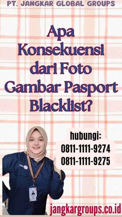 Apa Konsekuensi dari Foto Gambar Pasport Blacklist