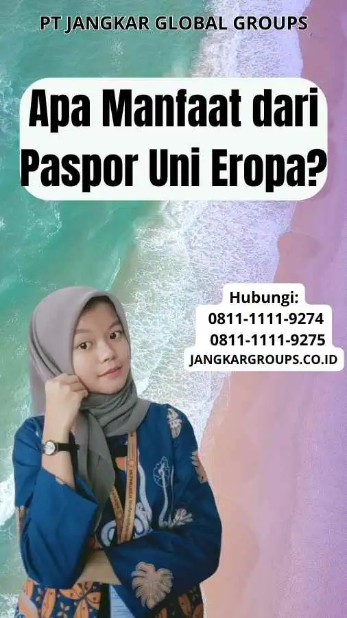 Apa Manfaat dari Paspor Uni Eropa