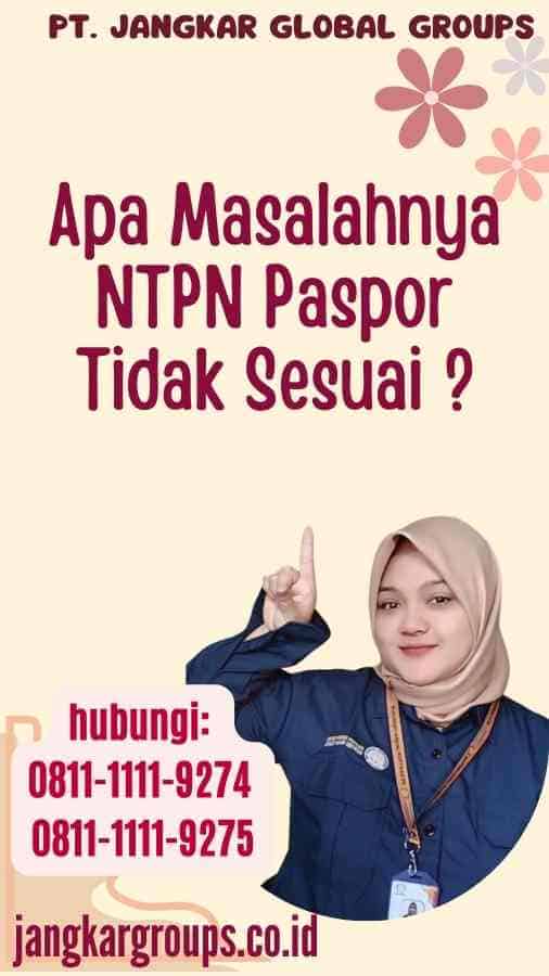 Apa Masalahnya NTPN Paspor Tidak Sesuai