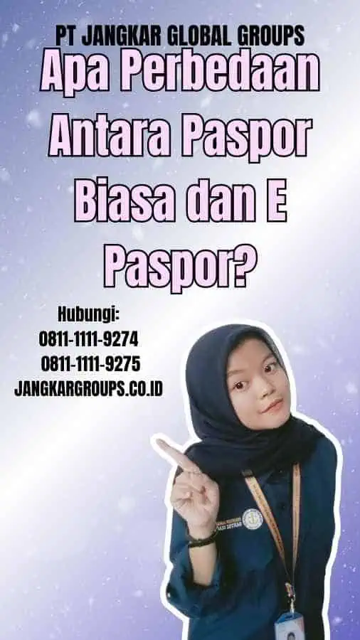 Apa Perbedaan Antara Paspor Biasa dan E Paspor