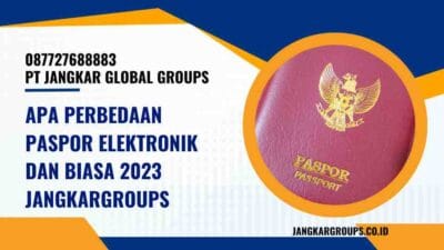 Apa Perbedaan Paspor Elektronik Dan Biasa 2023 Jangkargroups