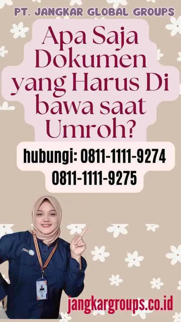 Apa Saja Dokumen yang Harus Di bawa saat Umroh