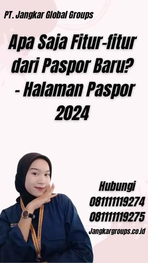 Apa Saja Fitur-fitur dari Paspor Baru? - Halaman Paspor 2024