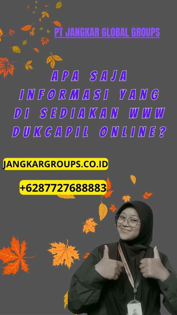 Apa Saja Informasi yang Di sediakan  Www Dukcapil Online?