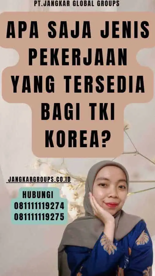 Apa Saja Jenis Pekerjaan yang Tersedia bagi TKI Korea