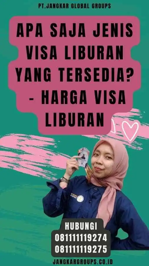 Apa Saja Jenis Visa Liburan yang Tersedia - Harga Visa Liburan