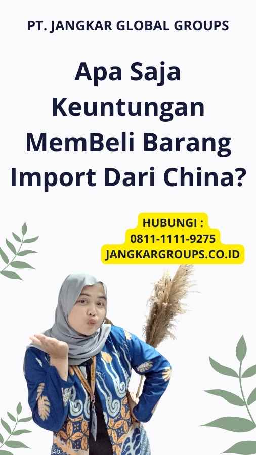 Apa Saja Keuntungan MemBeli Barang Import Dari China?