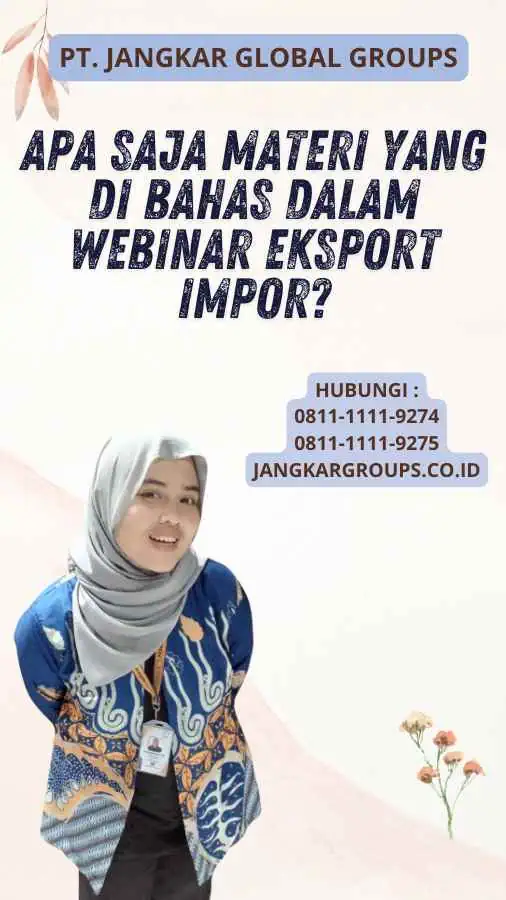 Apa Saja Materi yang Di bahas dalam Webinar Eksport Impor?