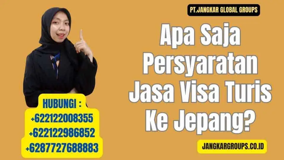 Apa Saja Persyaratan Jasa Visa Turis Ke Jepang