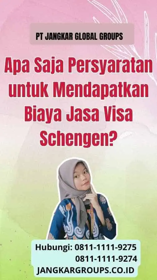 Apa Saja Persyaratan untuk Mendapatkan Biaya Jasa Visa Schengen