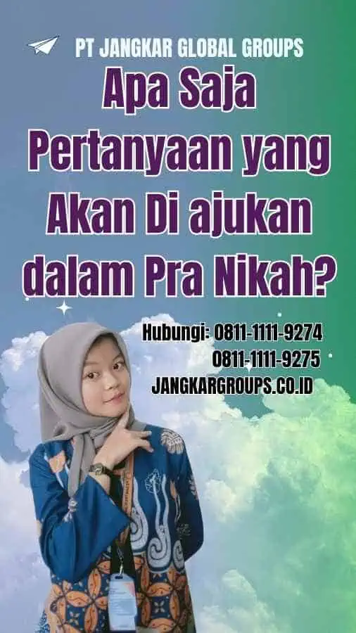 Apa Saja Pertanyaan yang Akan Di ajukan dalam Pra Nikah