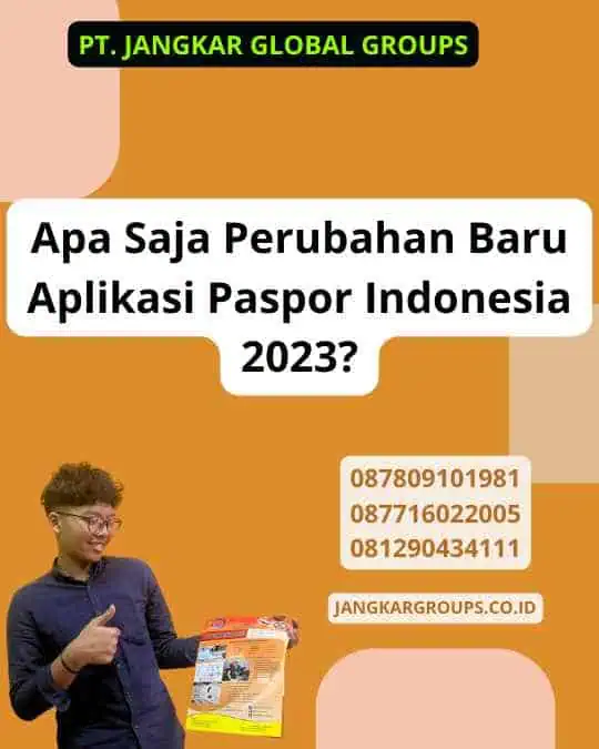 Apa Saja Perubahan Baru Aplikasi Paspor Indonesia 2023?