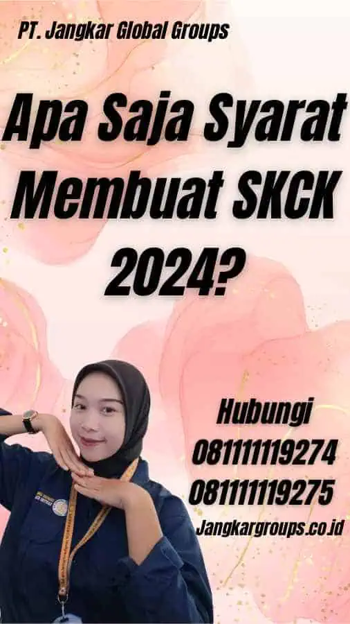 Apa Saja Syarat Membuat SKCK 2024?