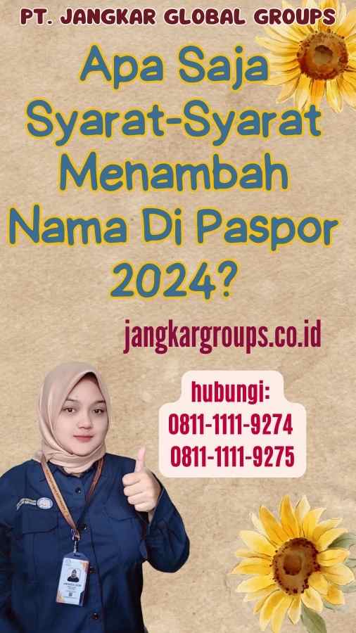 Apa Saja Syarat-Syarat Menambah Nama Di Paspor 2024