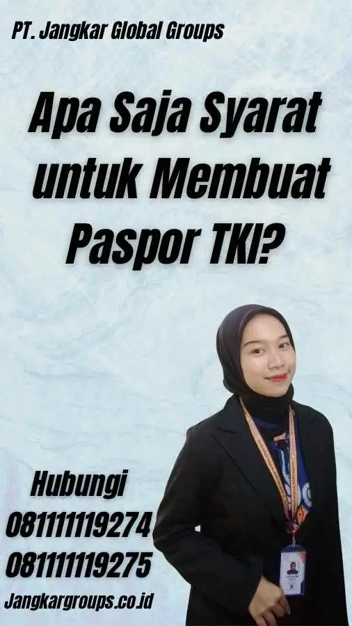 Apa Saja Syarat untuk Membuat Paspor TKI?