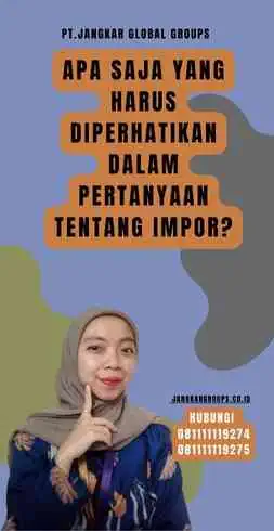 Apa Saja yang Harus Diperhatikan dalam Pertanyaan Tentang Impor