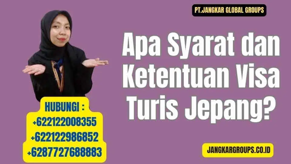 Apa Syarat dan Ketentuan Visa Turis Jepang