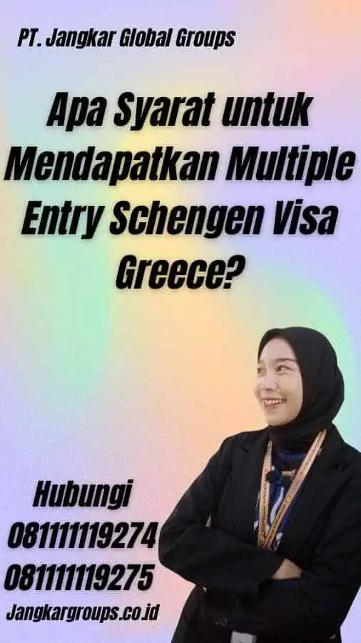 Apa Syarat untuk Mendapatkan Multiple Entry Schengen Visa Greece?