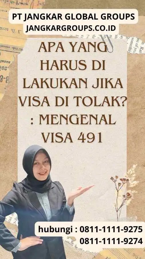 Apa Yang Harus Di lakukan Jika Visa Di tolak Mengenal Visa 491