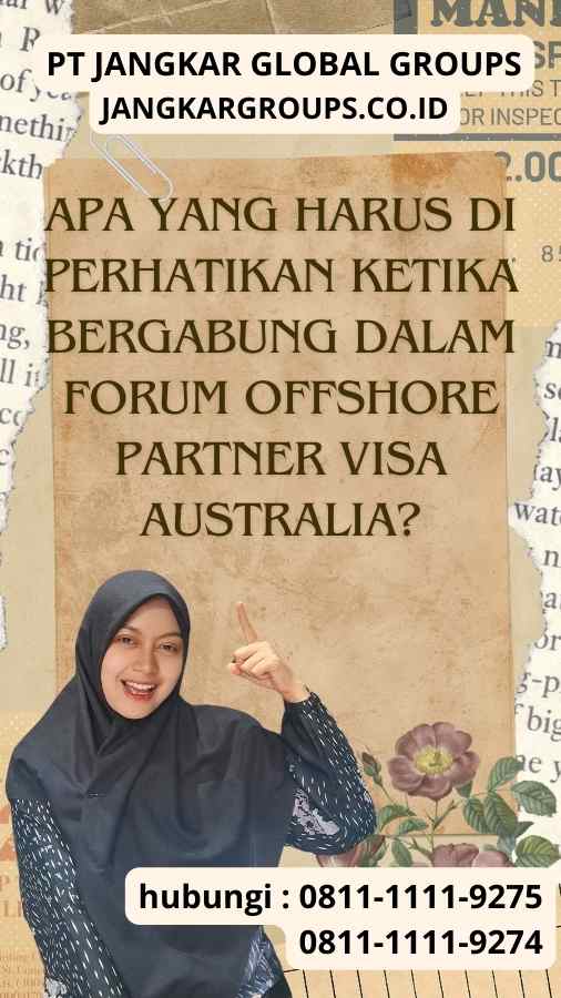 Apa Yang Harus Di perhatikan Ketika Bergabung Dalam Forum Offshore Partner Visa Australia