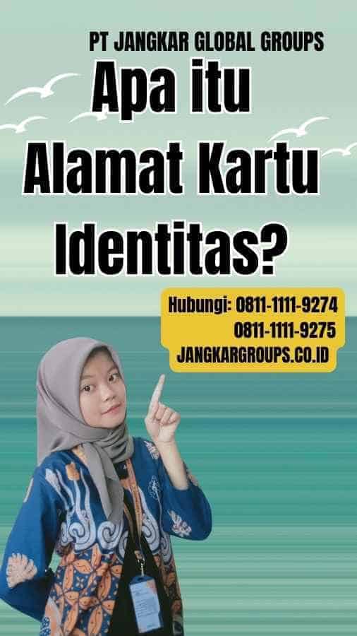 Apa itu Alamat Kartu Identitas