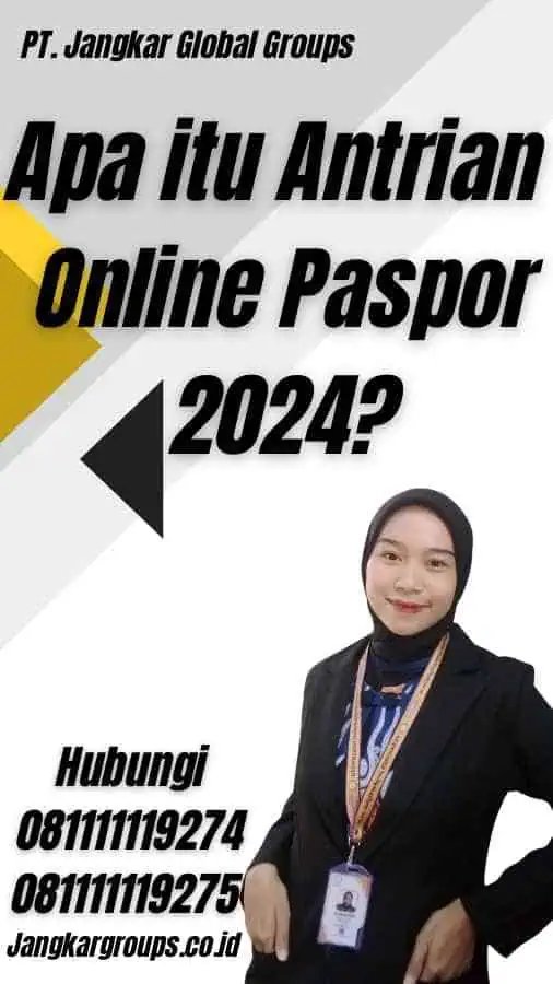 Apa itu Antrian Online Paspor 2024?