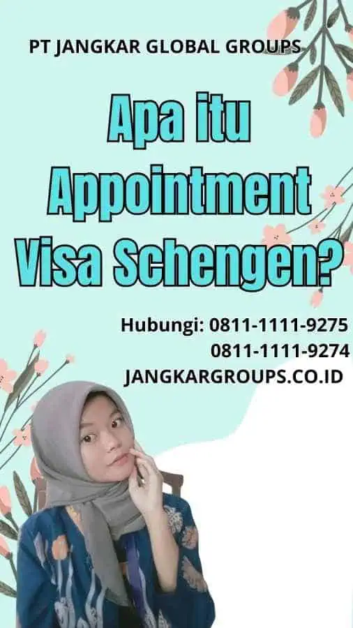 Apa itu Appointment Visa Schengen