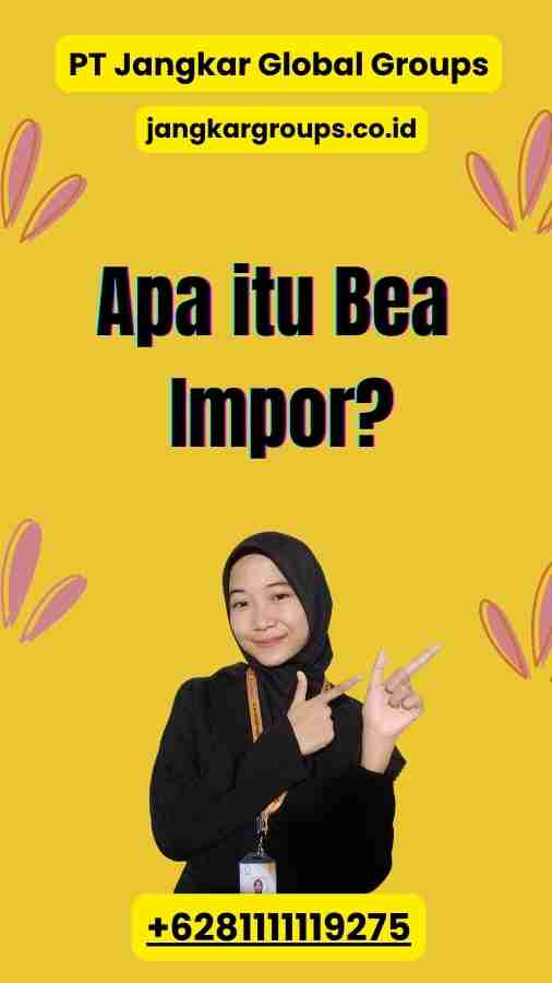 Apa itu Bea Impor