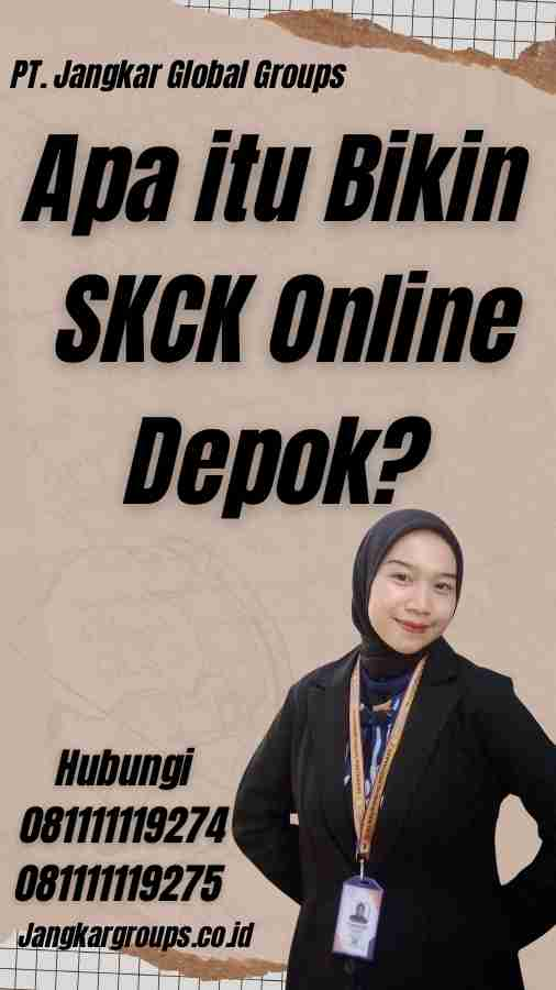 Apa itu Bikin SKCK Online Depok?