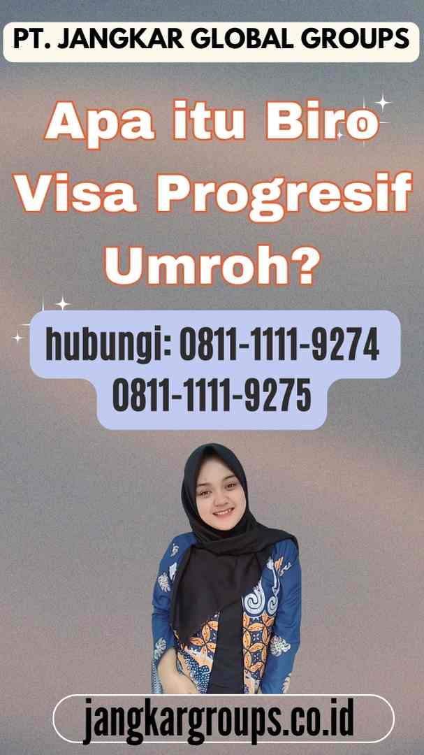 Apa itu Biro Visa Progresif Umroh