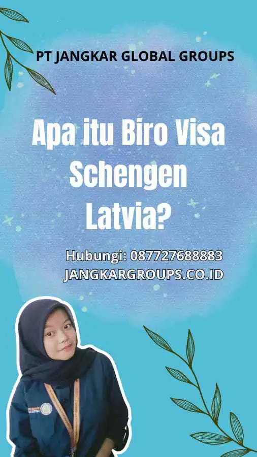 Apa itu Biro Visa Schengen Latvia