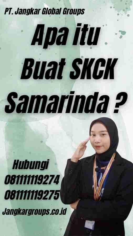 Apa itu Buat SKCK Samarinda ? - Syarat Buat SKCK Samarinda