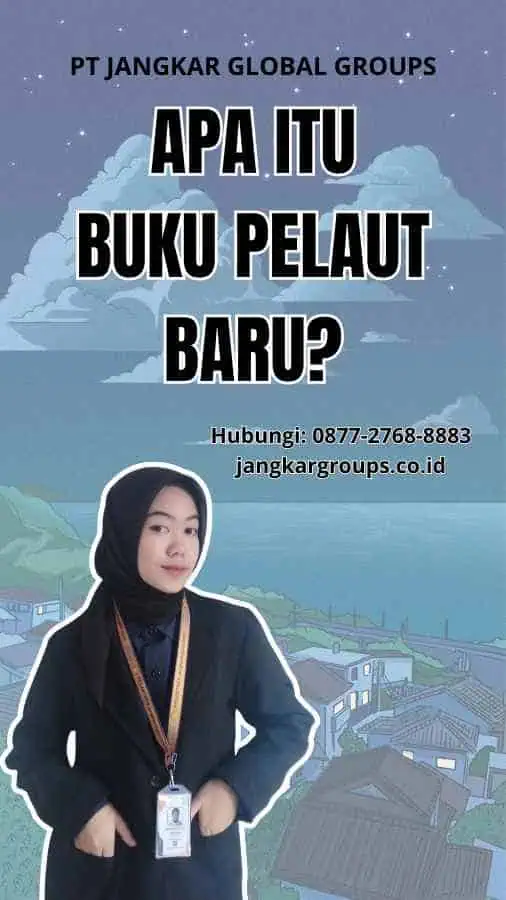 Apa itu Buku Pelaut Baru?