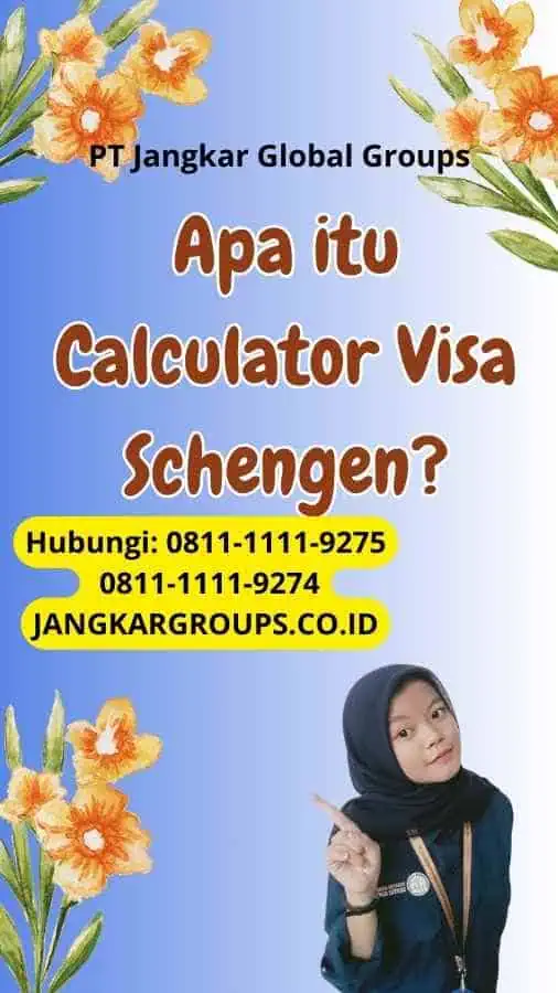 Apa itu Calculator Visa Schengen