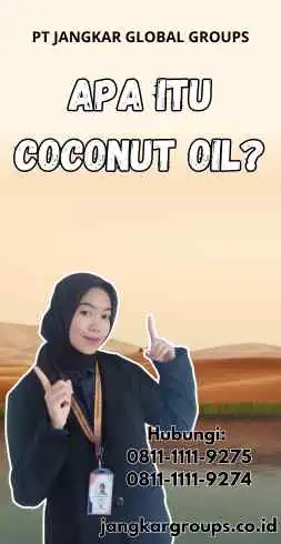 Apa itu Coconut Oil