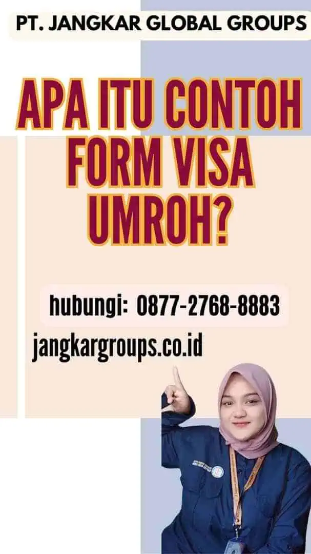 Apa itu Contoh Form Visa Umroh