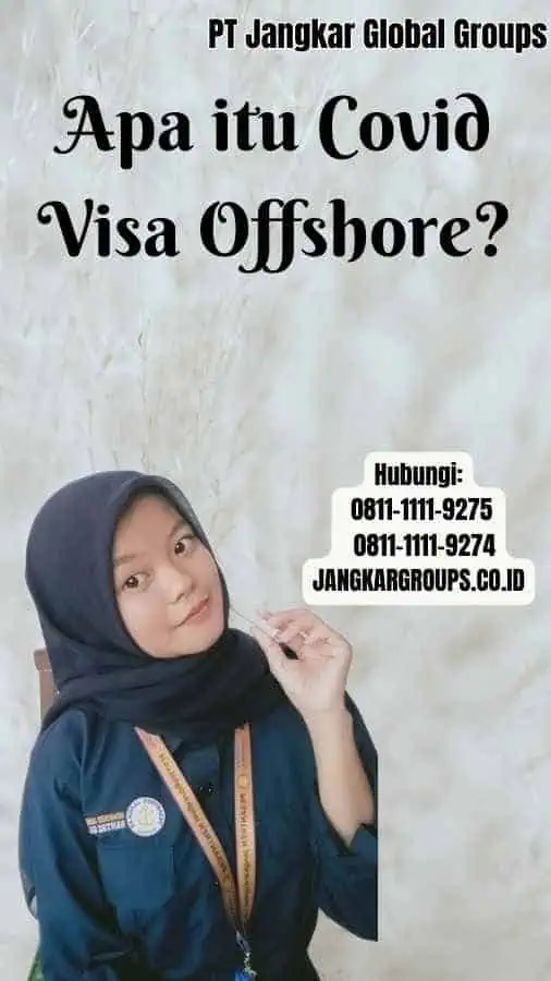 Apa itu Covid Visa Offshore