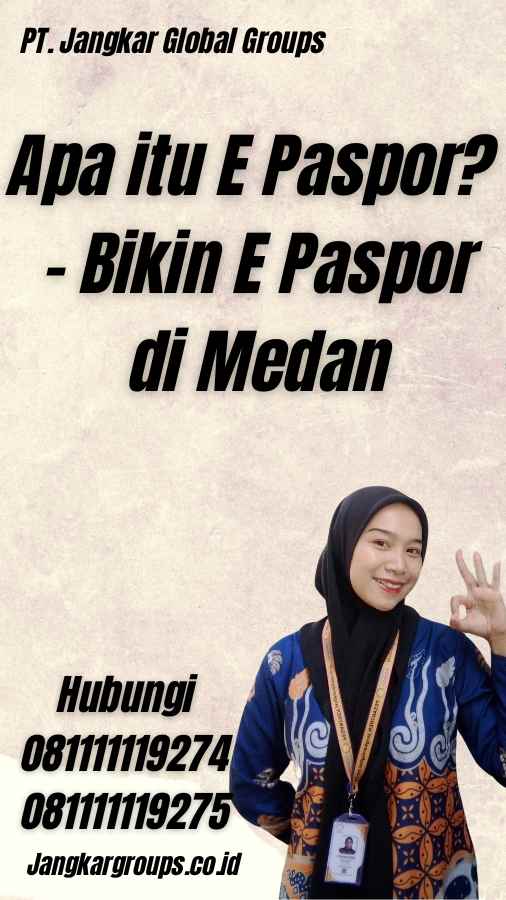 Apa itu E Paspor? - Bikin E Paspor di Medan