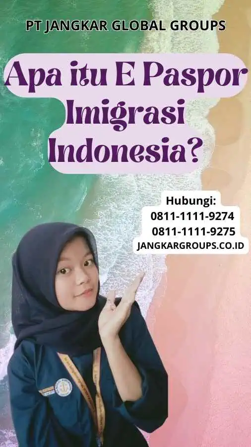 Apa itu E Paspor Imigrasi Indonesia