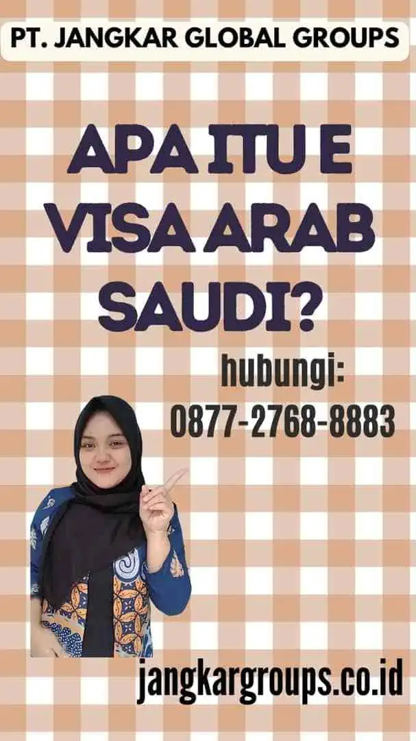 Apa itu E Visa Arab Saudi