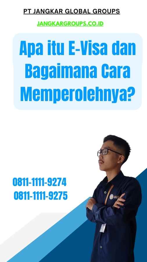 Apa itu E-Visa dan Bagaimana Cara Memperolehnya