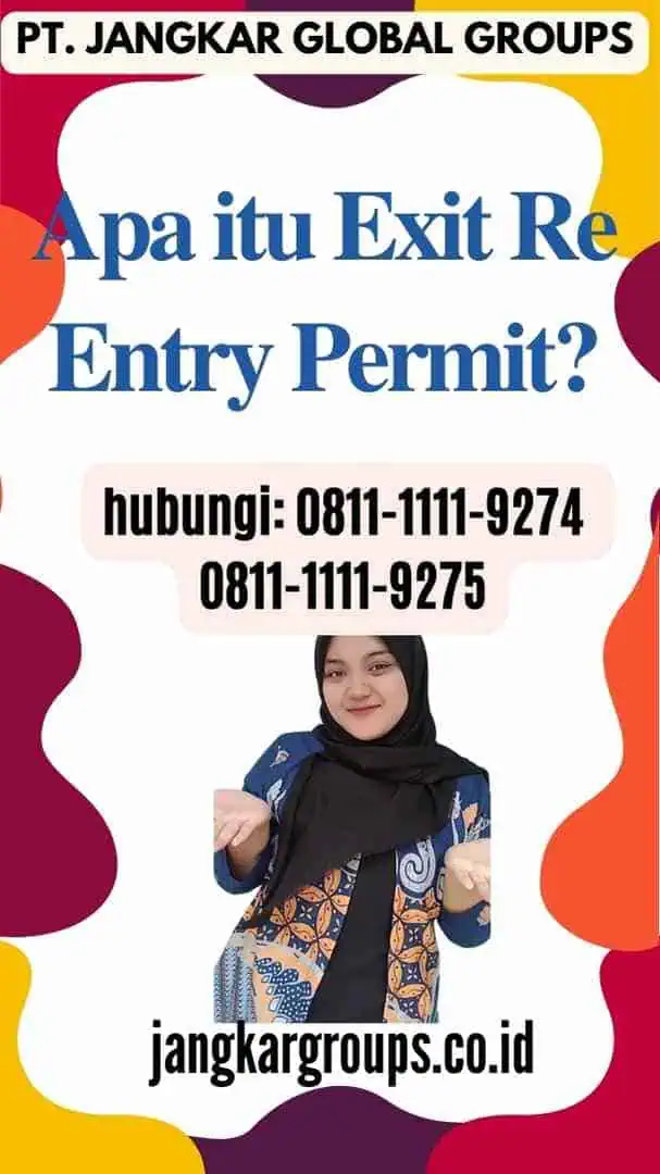 Apa itu Exit Re Entry Permit