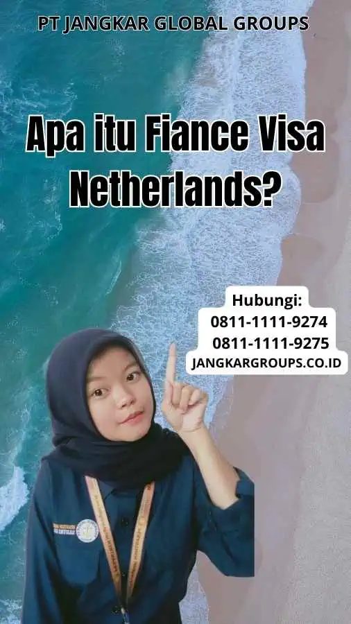 Apa itu Fiance Visa Netherlands