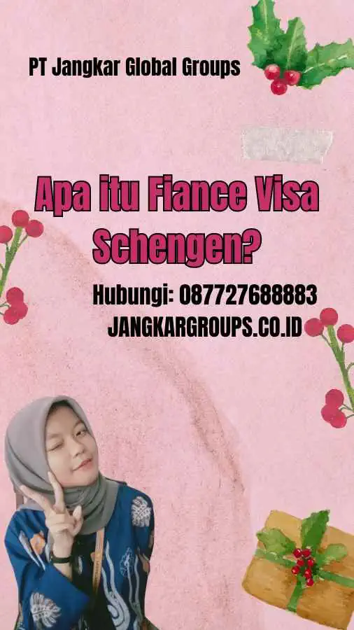 Apa itu Fiance Visa Schengen