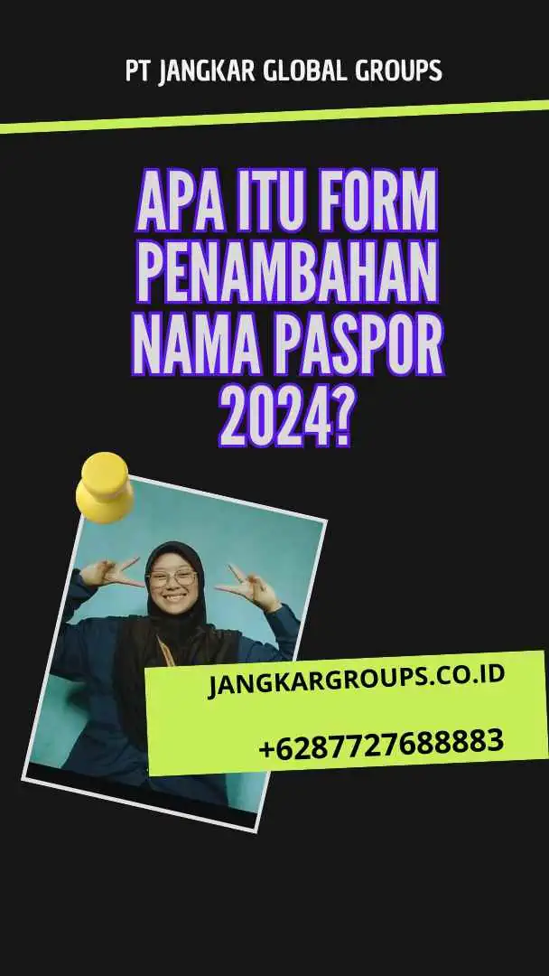 Apa itu Form Penambahan Nama Paspor 2024?