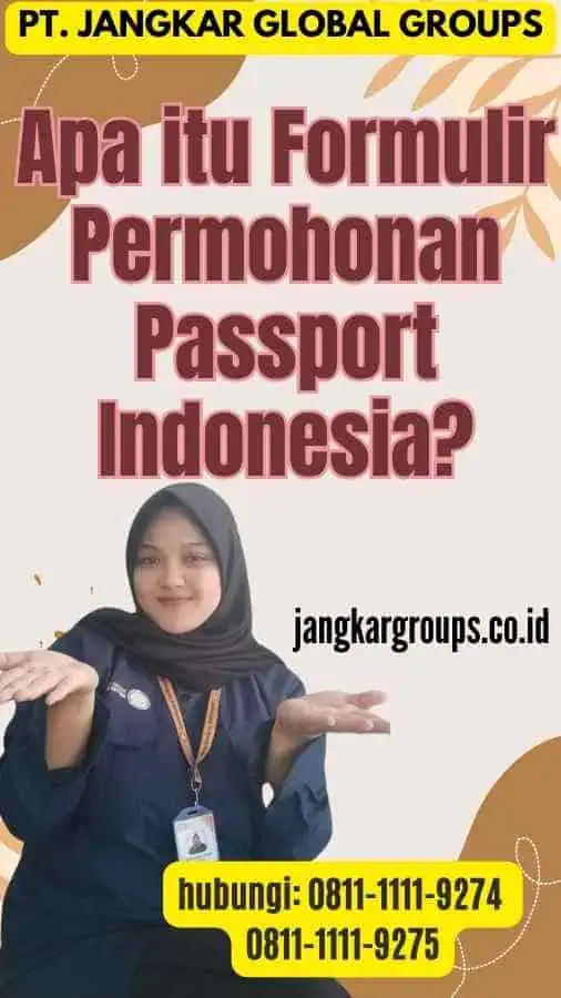 Apa itu Formulir Permohonan Passport Indonesia