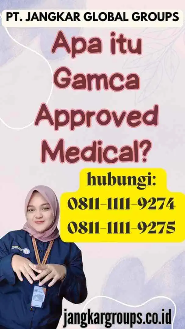 Apa itu Gamca Approved Medical