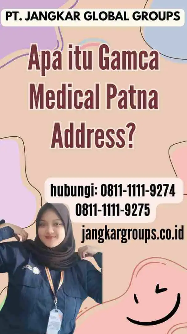 Apa itu Gamca Medical Patna Address