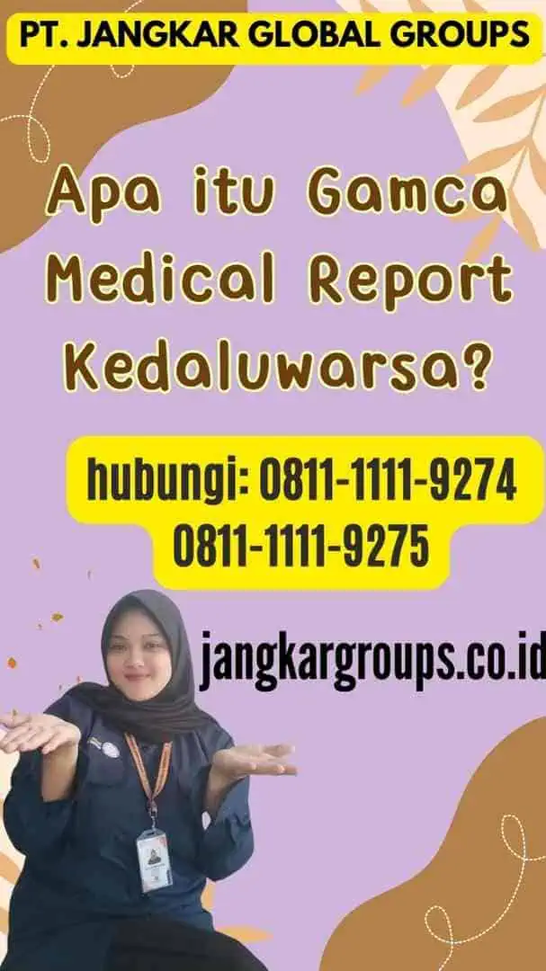 Apa itu Gamca Medical Report Kedaluwarsa