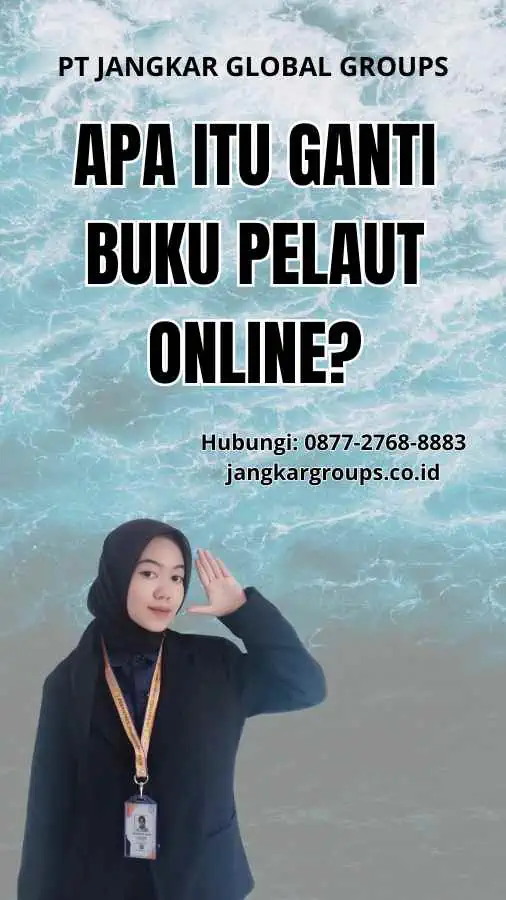 Apa itu Ganti Buku Pelaut Online?